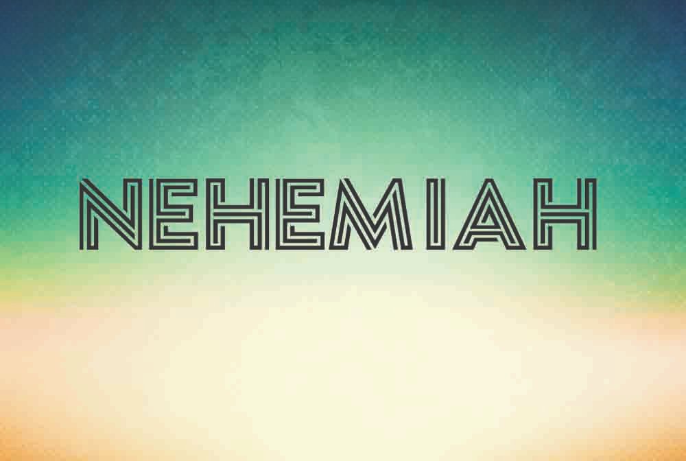 Nehemiah (Part 6) - The Sustainment